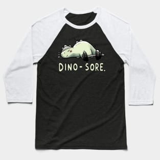 Sore Dinosaur Fitness Dino Baseball T-Shirt